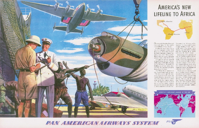 1941 An ad with information on how Pan American was helping build airports in Africa that would be of vital use when the United States joined WWII.